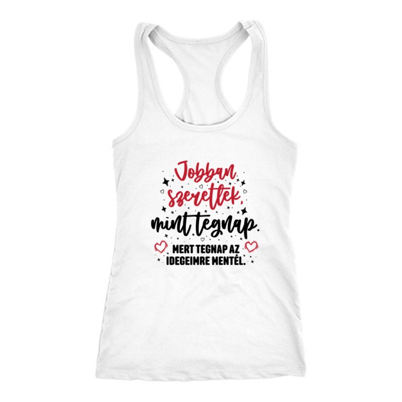 Jobban szeretlek Női Trikó