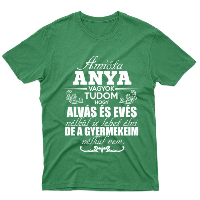Amióta Anya Vagyok Férfi póló