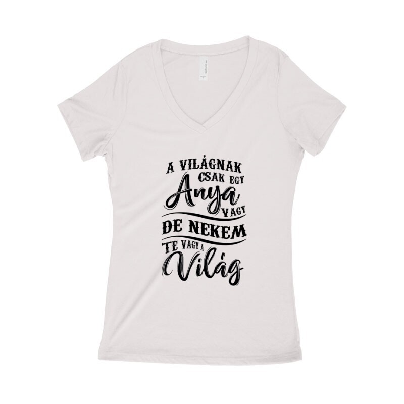 Nekem Te Vagy A Világ Női póló V kivágott