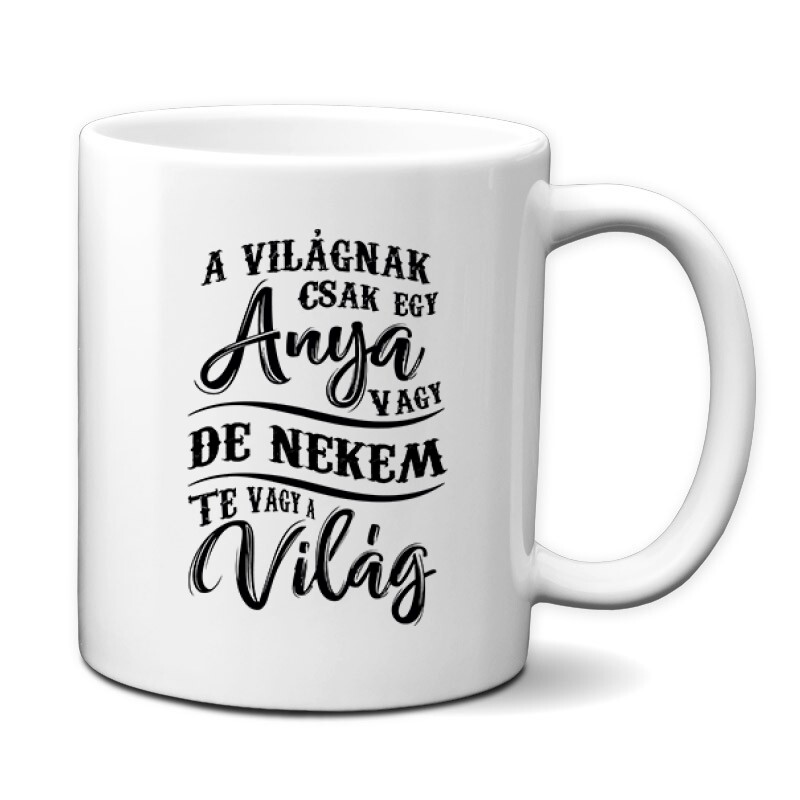 Nekem Te Vagy A Világ Bögre