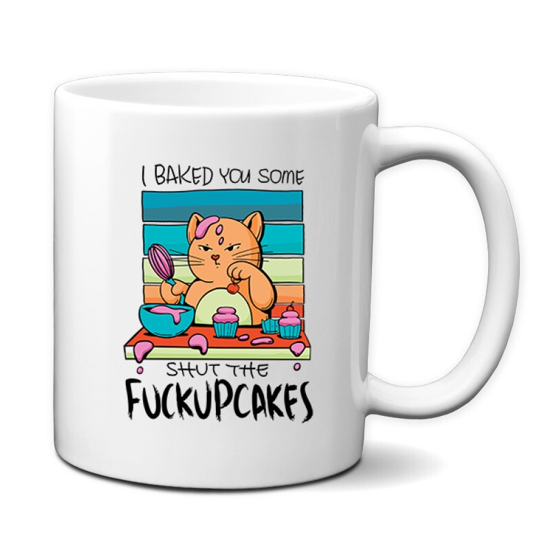 I Baked Fuckupcakes Bögre