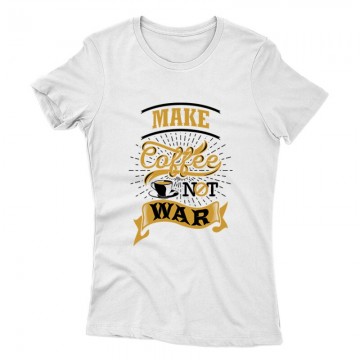 Make Coffee Not War Női póló