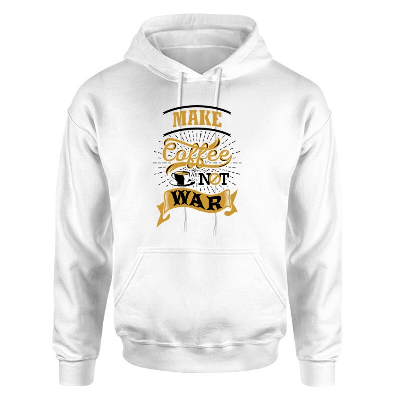 Make Coffee Not War Unisex pulóver