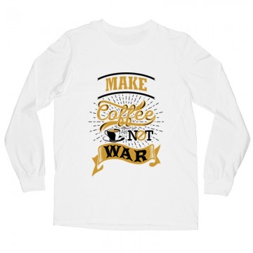 Make Coffee Not War Hosszú ujjú póló