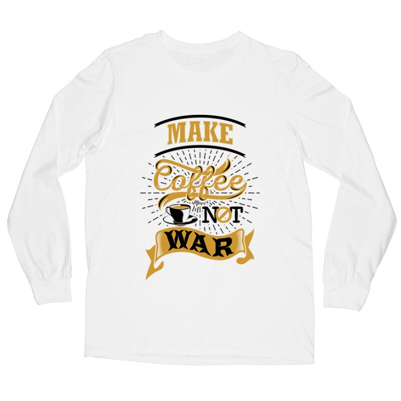 Make Coffee Not War Hosszú ujjú póló
