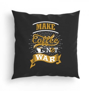 Make Coffee Not War Párna
