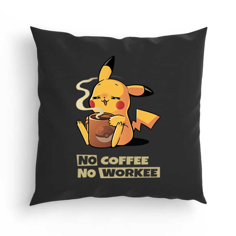 No coffee No Workie Párna