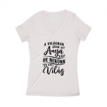 Nekünk Te vagy a Világ Női póló V kivágott
