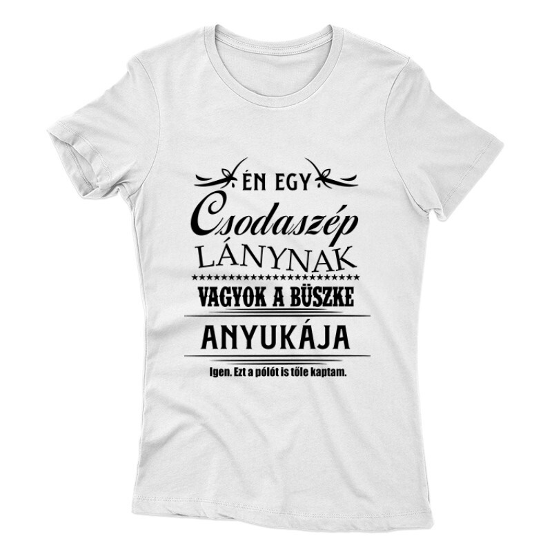Egy Csodaszép Lány Női póló