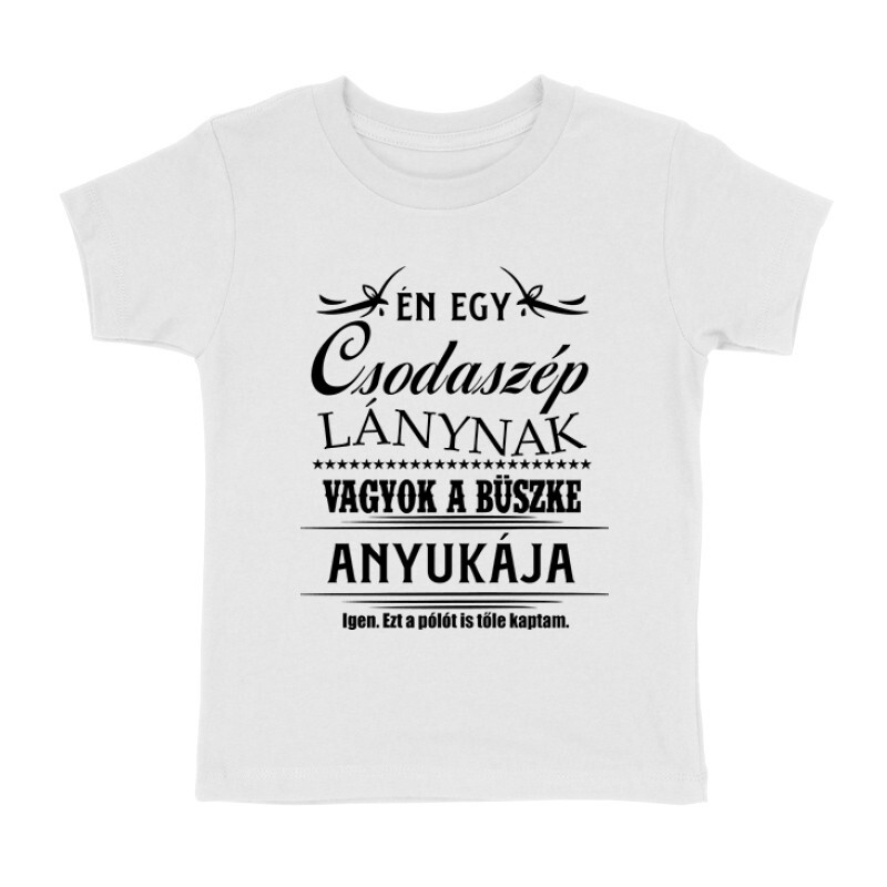 Egy Csodaszép Lány Gyermek póló