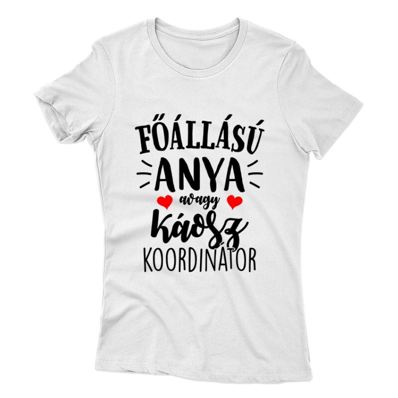 Főállású Anya Női póló