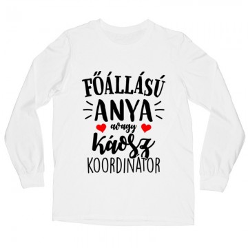 Főállású Anya Hosszú ujjú póló
