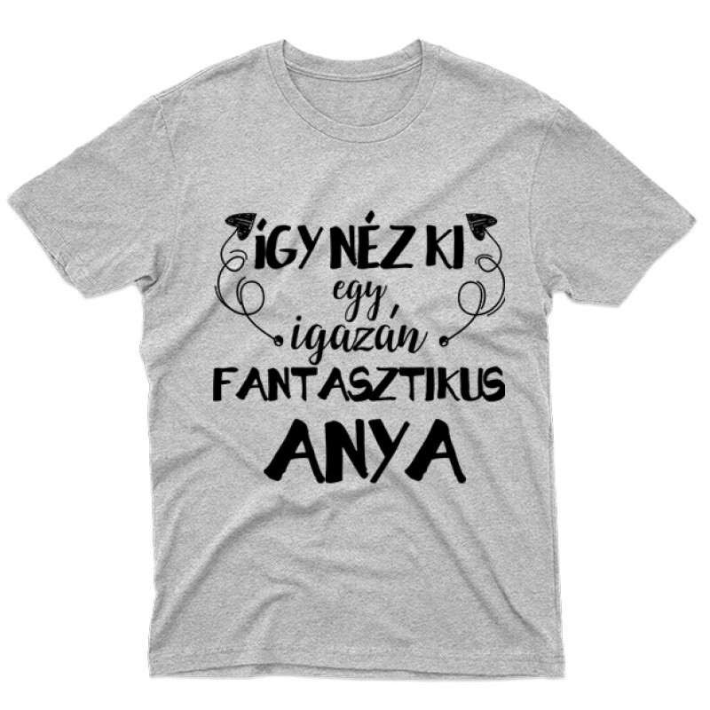 Fantasztikus Anya Férfi póló