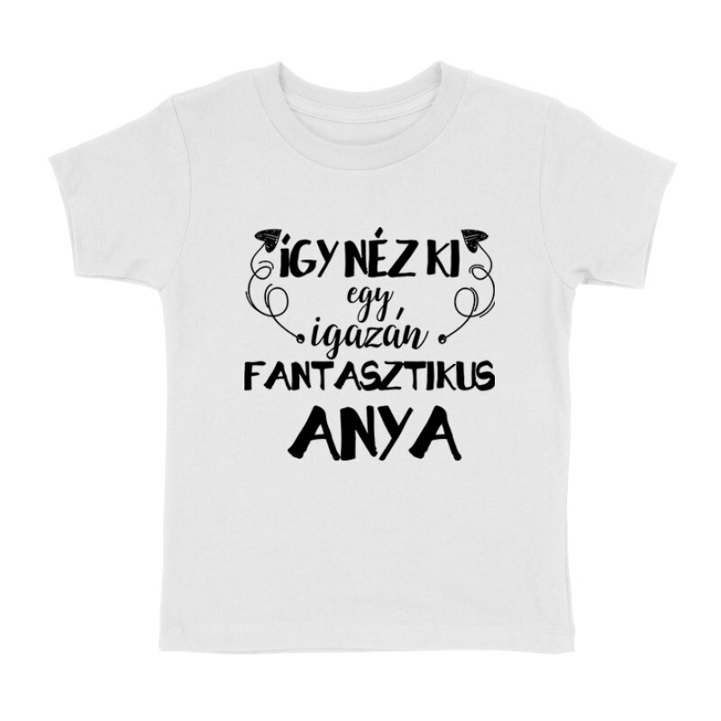 Fantasztikus Anya Gyermek póló