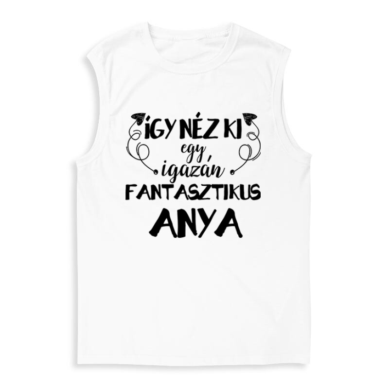 Fantasztikus Anya Férfi Trikó