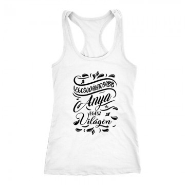 Legcsodálatosabb Anya Női Trikó