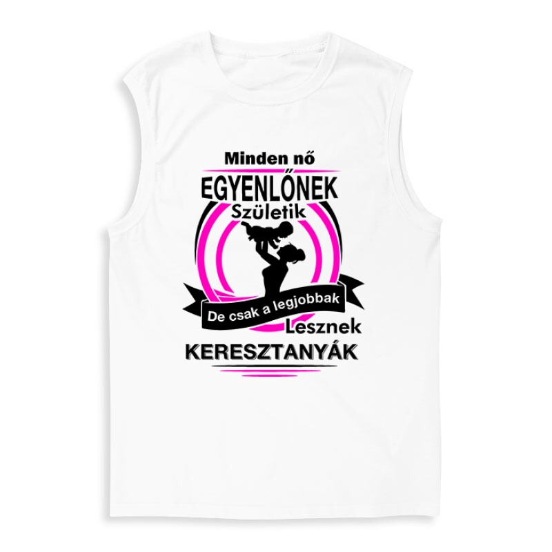 Legjobbak Lesznek Keresztanyák Férfi Trikó