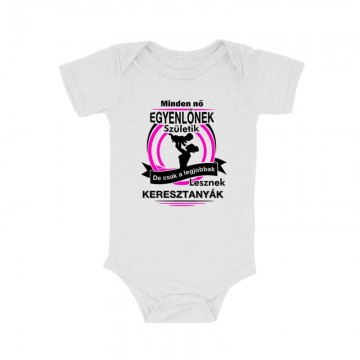 Legjobbak Lesznek Keresztanyák Bébi body