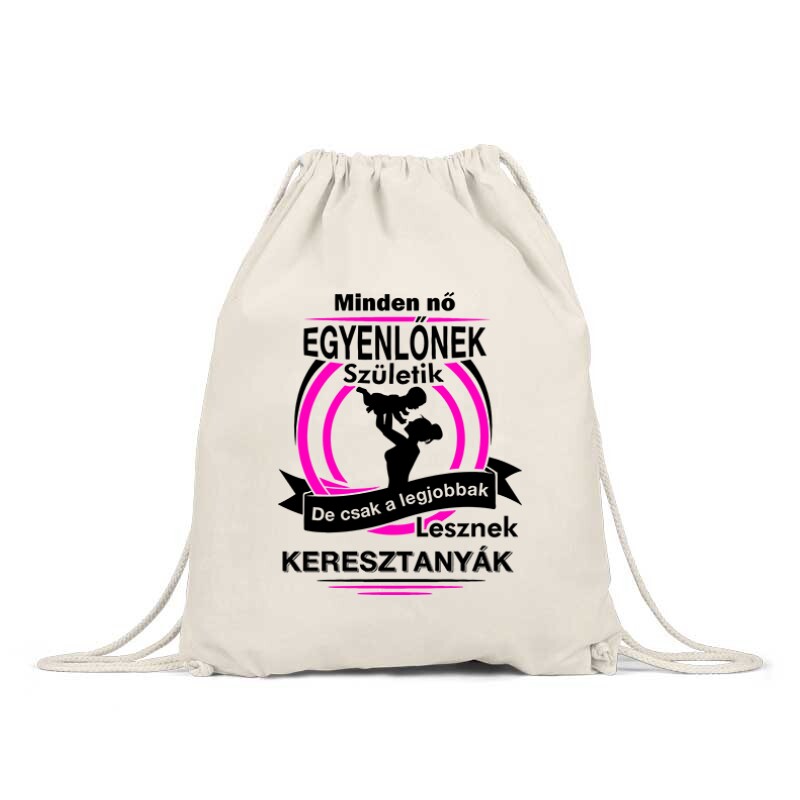 Legjobbak Lesznek Keresztanyák Tornazsák