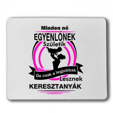 Legjobbak Lesznek Keresztanyák Egérpad