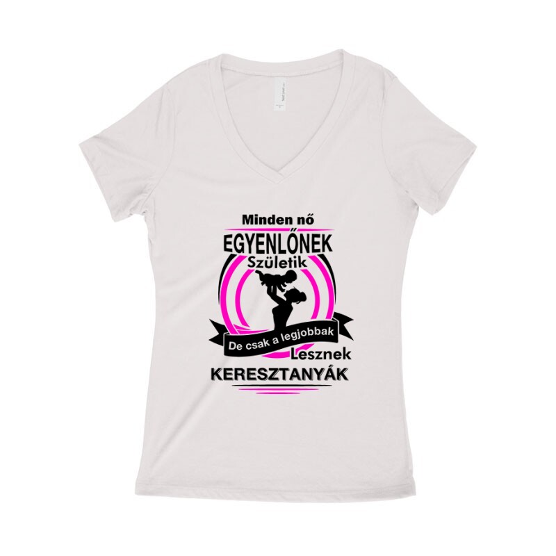 Legjobbak Lesznek Keresztanyák Női póló V kivágott