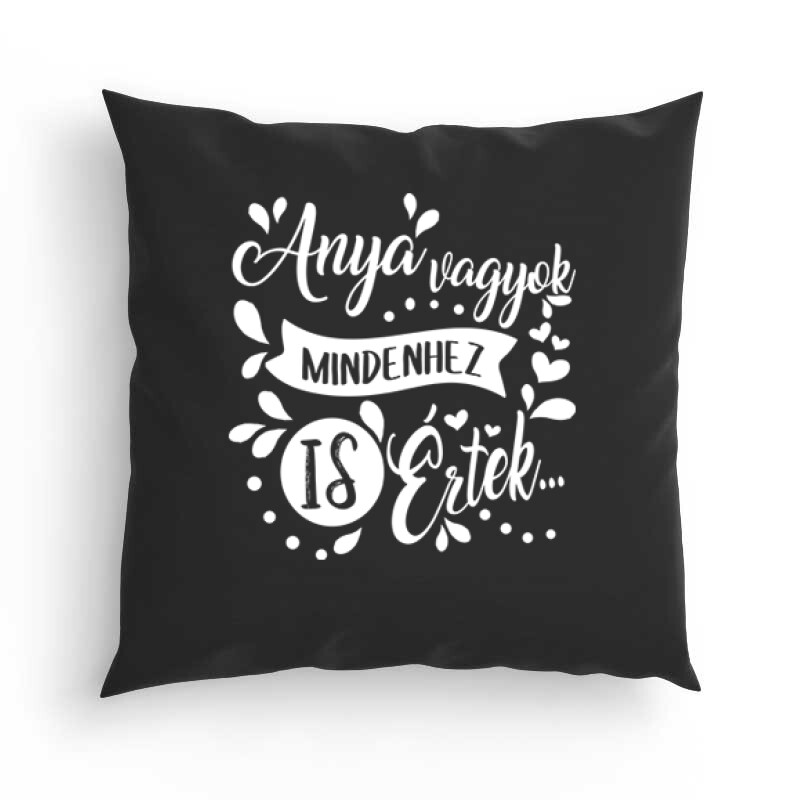 Mindenhez Is Értek Párna