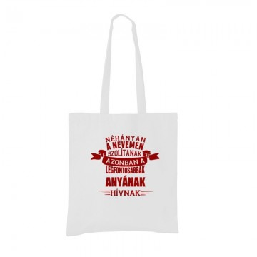 A Legfontosabbak Anyának Hívnak Bevásárló táska