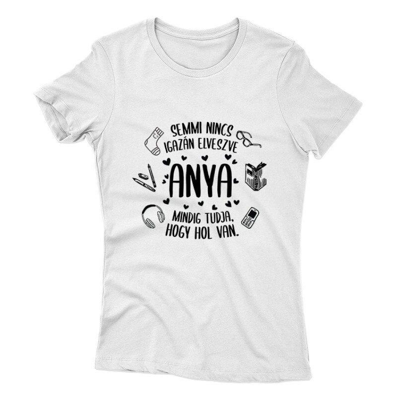 Semmi Sincs Elveszve Női póló