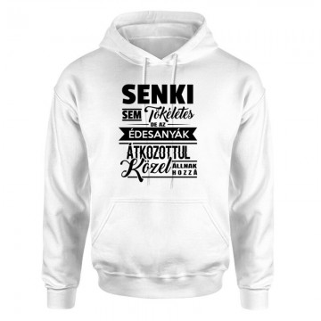 Senki Sem Tökéletes(Anya) Unisex pulóver