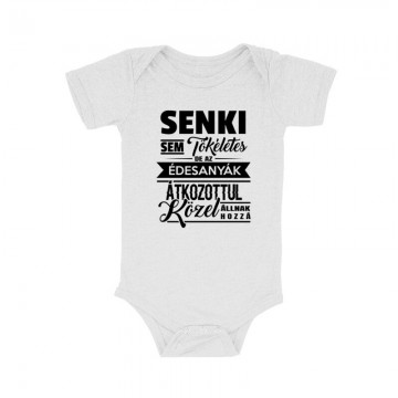 Senki Sem Tökéletes(Anya) Bébi body