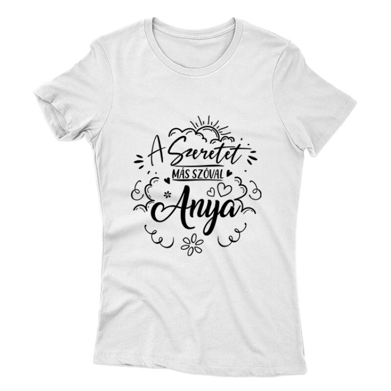 Szeretet Más Szóval Női póló