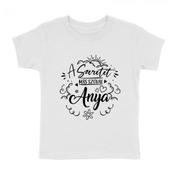 Szeretet Más Szóval Gyermek póló