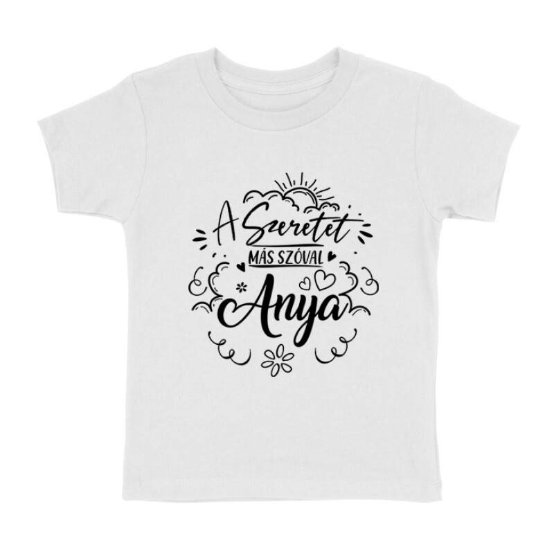 Szeretet Más Szóval Gyermek póló