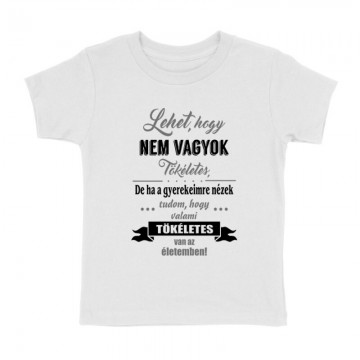 Nem Vagyok Tökéletes Gyermek póló