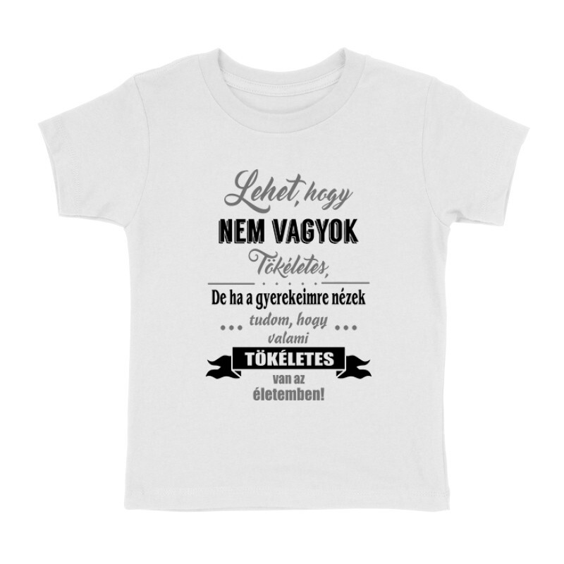 Nem Vagyok Tökéletes Gyermek póló