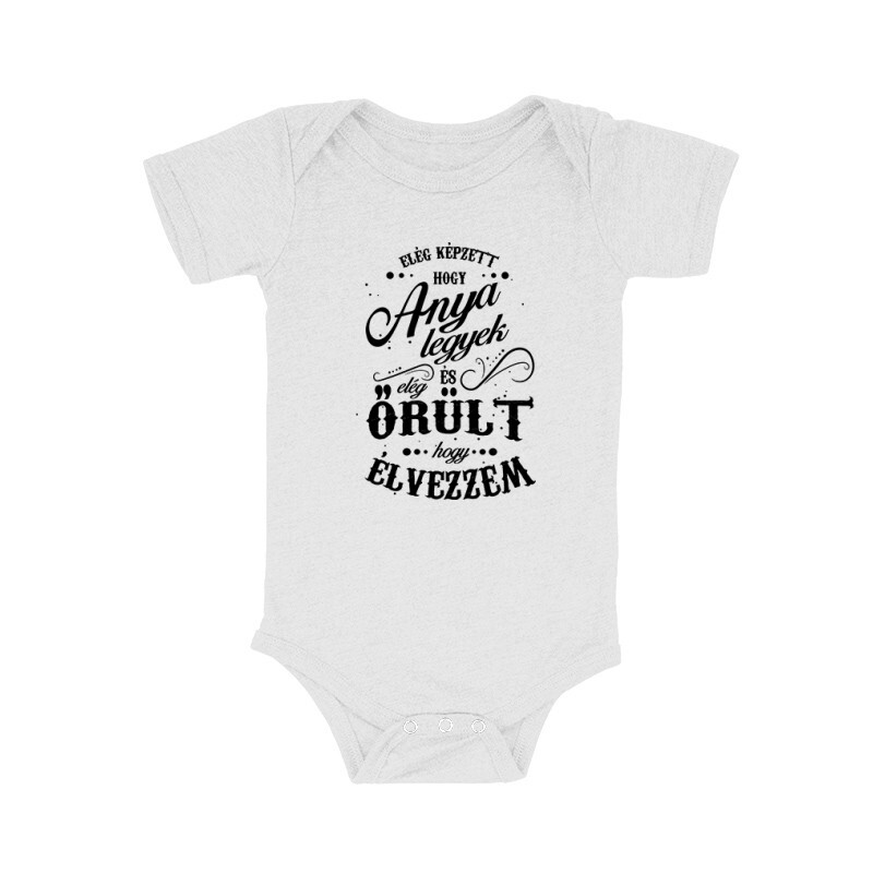 Elég képzett hogy anya legyek Bébi body