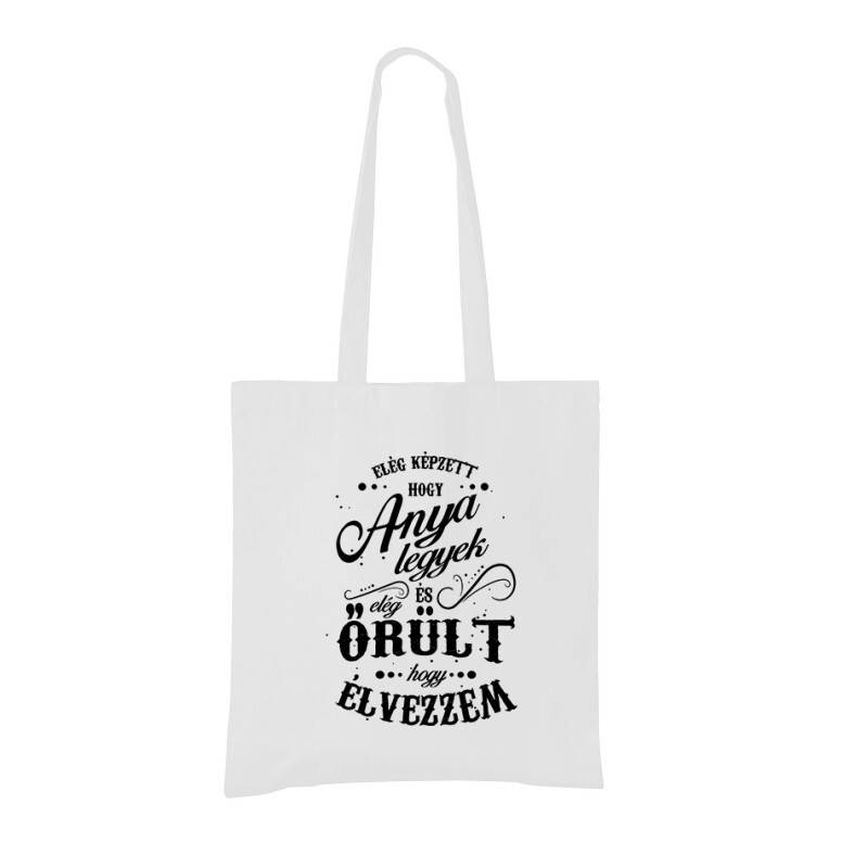 Elég képzett hogy anya legyek Bevásárló táska