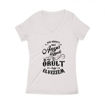 Elég képzett hogy anya legyek Női póló V kivágott