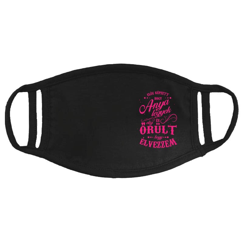 Elég képzett hogy anya legyek Arcmaszk