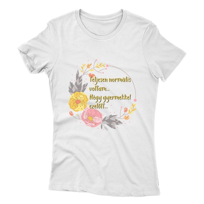 Négy Gyermekkel Ezelőtt Női póló