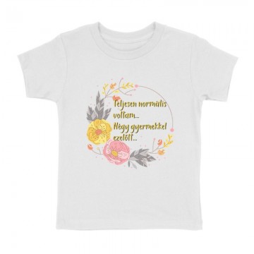 Négy Gyermekkel Ezelőtt Gyermek póló