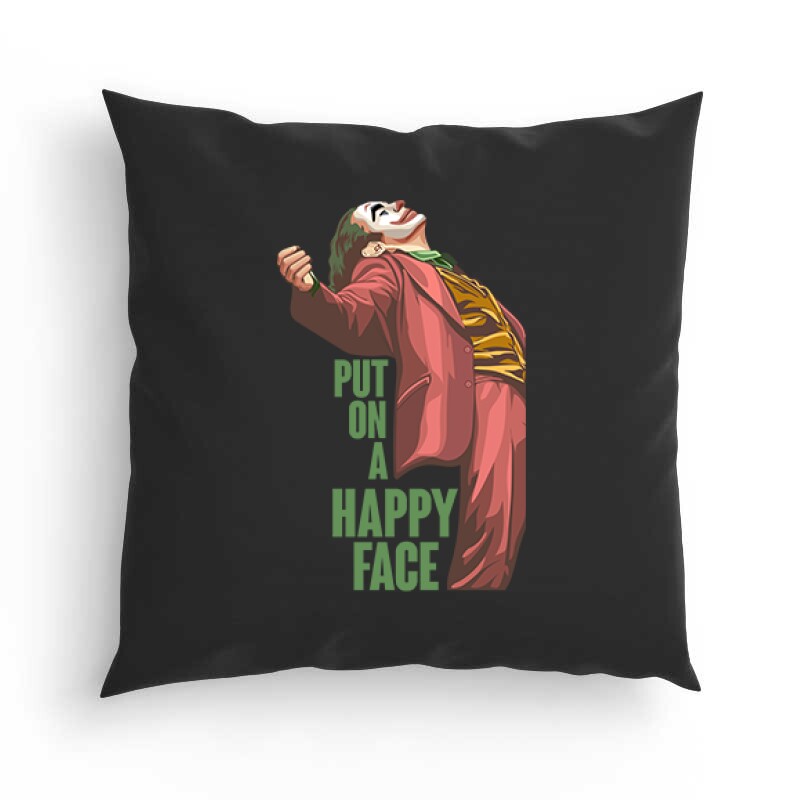 Put On A Happy Face Párna