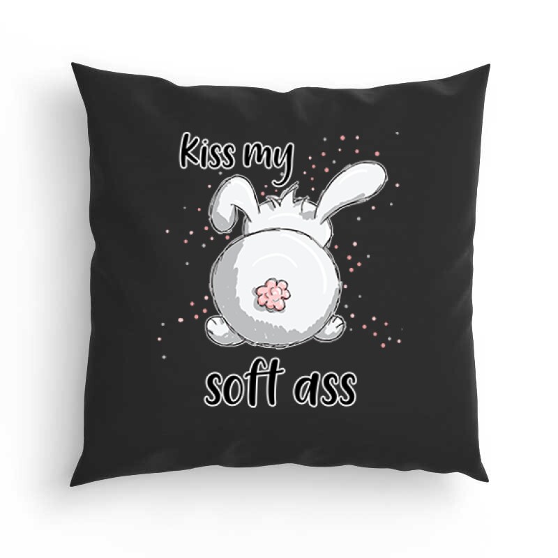 Kiss My Soft Ass Párna
