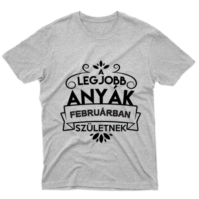 Legjobb Anyák Februárban Születnek Férfi póló