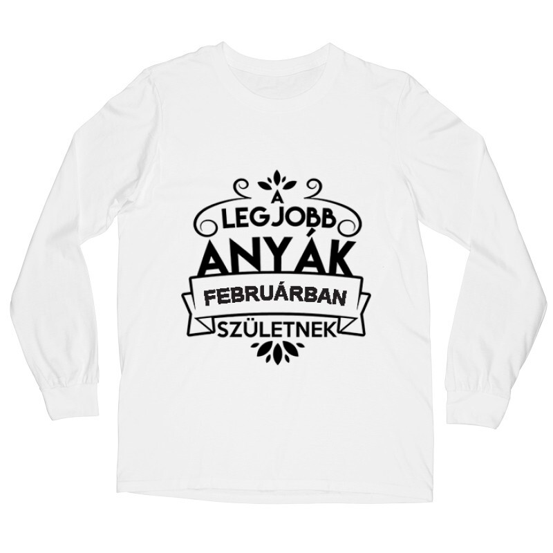 Legjobb Anyák Februárban Születnek Hosszú ujjú póló