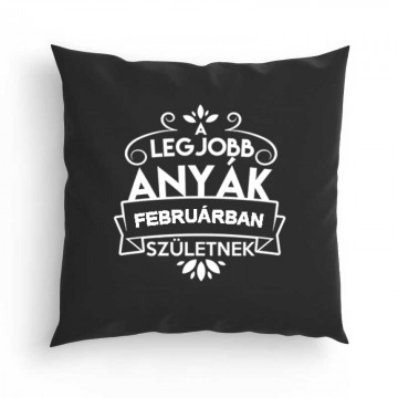 Legjobb Anyák Februárban Születnek Párna