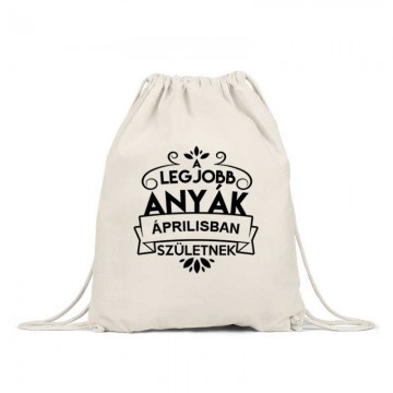 Legjobb Anyák Áprilisban Születnek Tornazsák