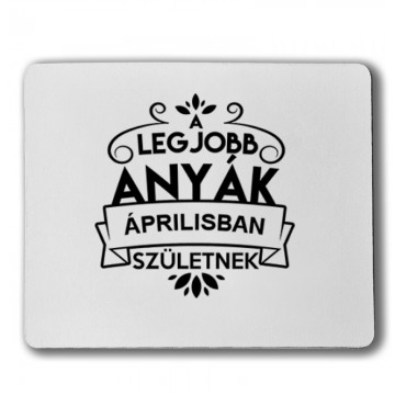 Legjobb Anyák Áprilisban Születnek Egérpad