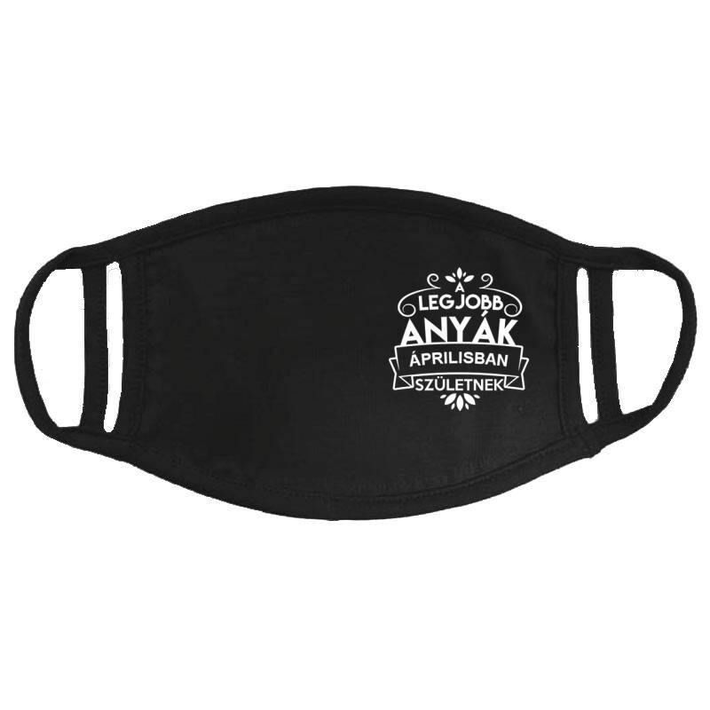 Legjobb Anyák Áprilisban Születnek Arcmaszk