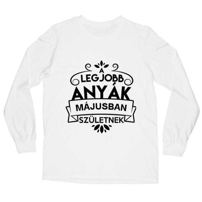 Legjobb Anyák Májusban Születnek Hosszú ujjú póló